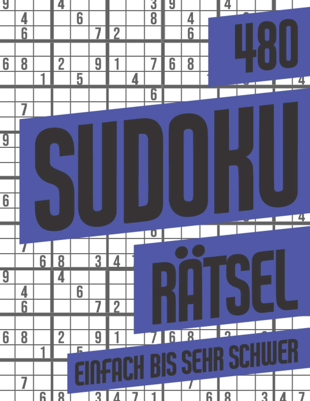 ler totalmente 480 Sudoku Rätsel: Sudoku Block mit 480 Rätseln - Schwierigkeitsstufen Einfach bis Sehr Schwer - Sudokublock mit Lösung - Rätselheft Sudoku für Erwachsene und Senioren (German Edition)