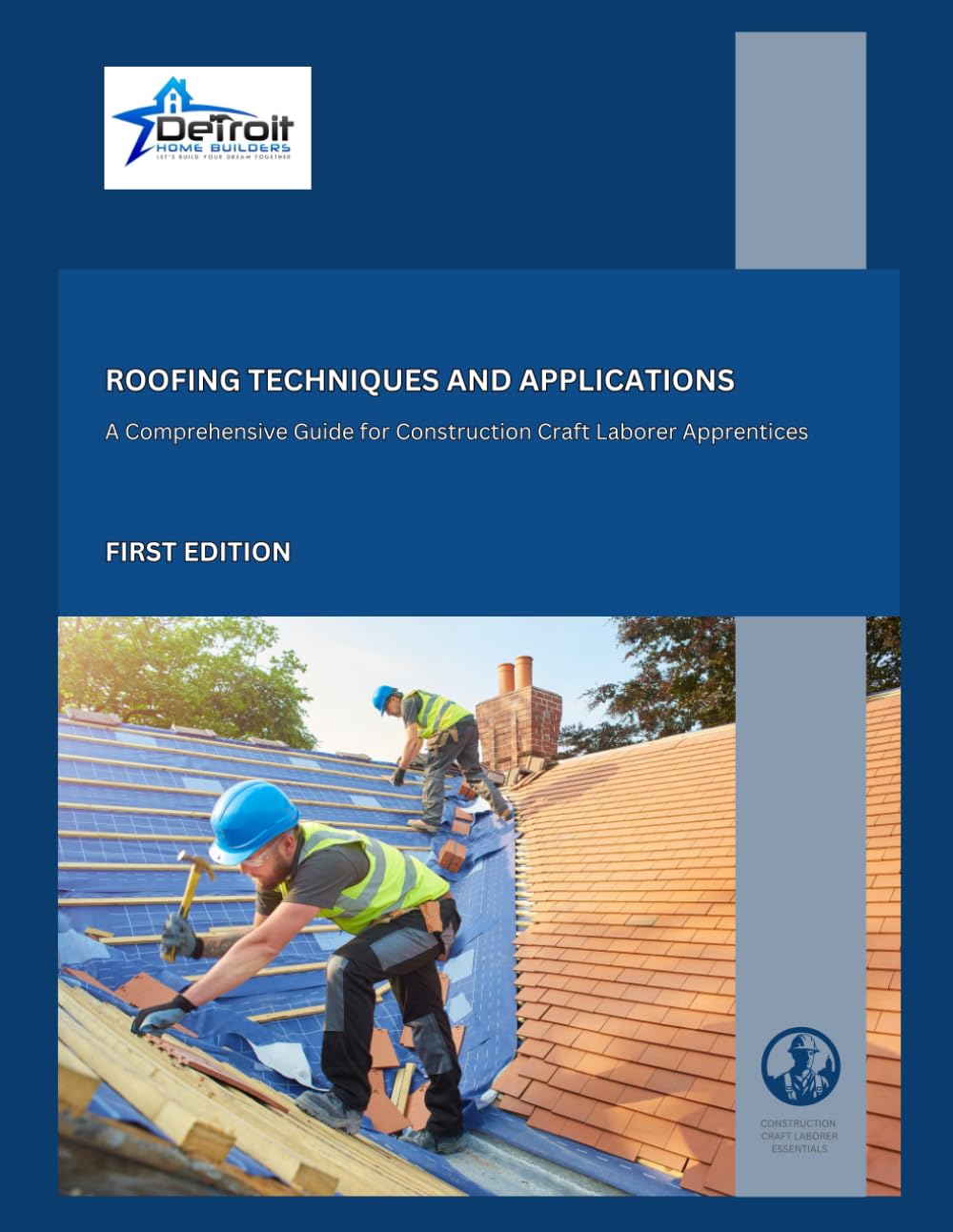 ler totalmente Roofing Techniques and Applications: A Comprehensive Guide for Construction Craft Laborer Apprentices