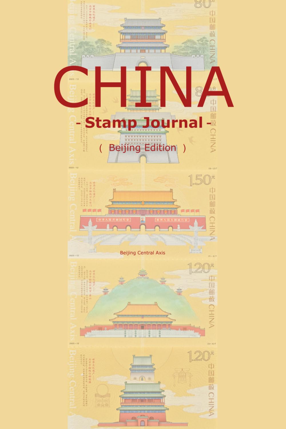 ler totalmente China Stamp Journal: Beijing Edition: Premium Traveler’s Notebook for Collecting Ink Seals and Postmarks: Featuring 5 Artistic Watermarks of the Beijing Central Axis World Heritage Sites
