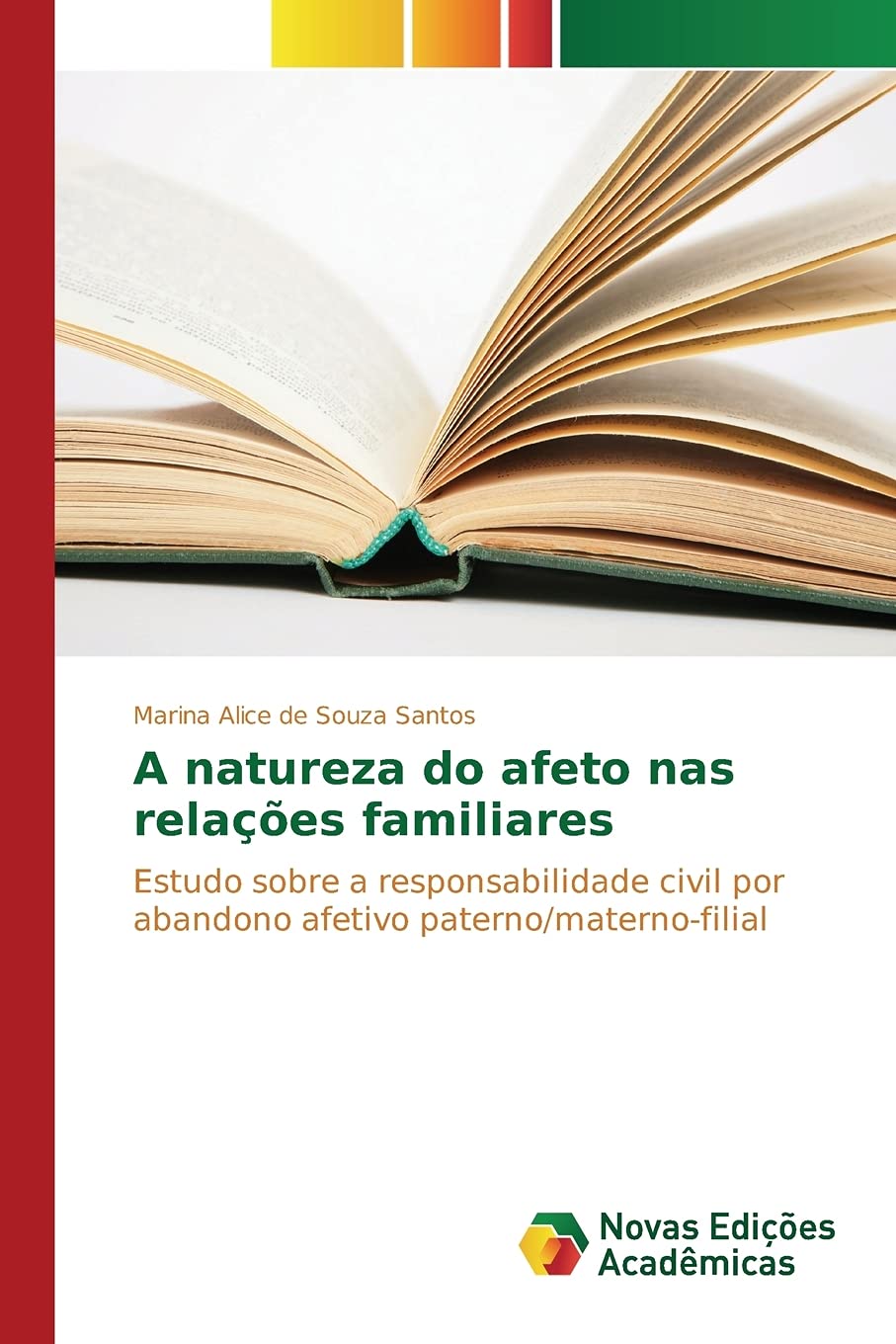 capítulo por capítulo baixar A natureza do afeto nas relações familiares: Estudo sobre a responsabilidade civil por abandono afetivo paterno/materno-filial