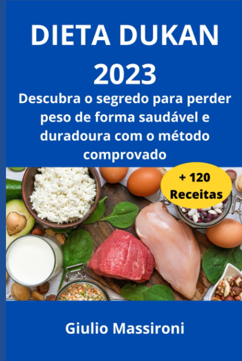 Dieta Dukan 2023: Descubra o segredo para perder peso de forma saudável e duradoura com o método comprovado baixar livro de graça