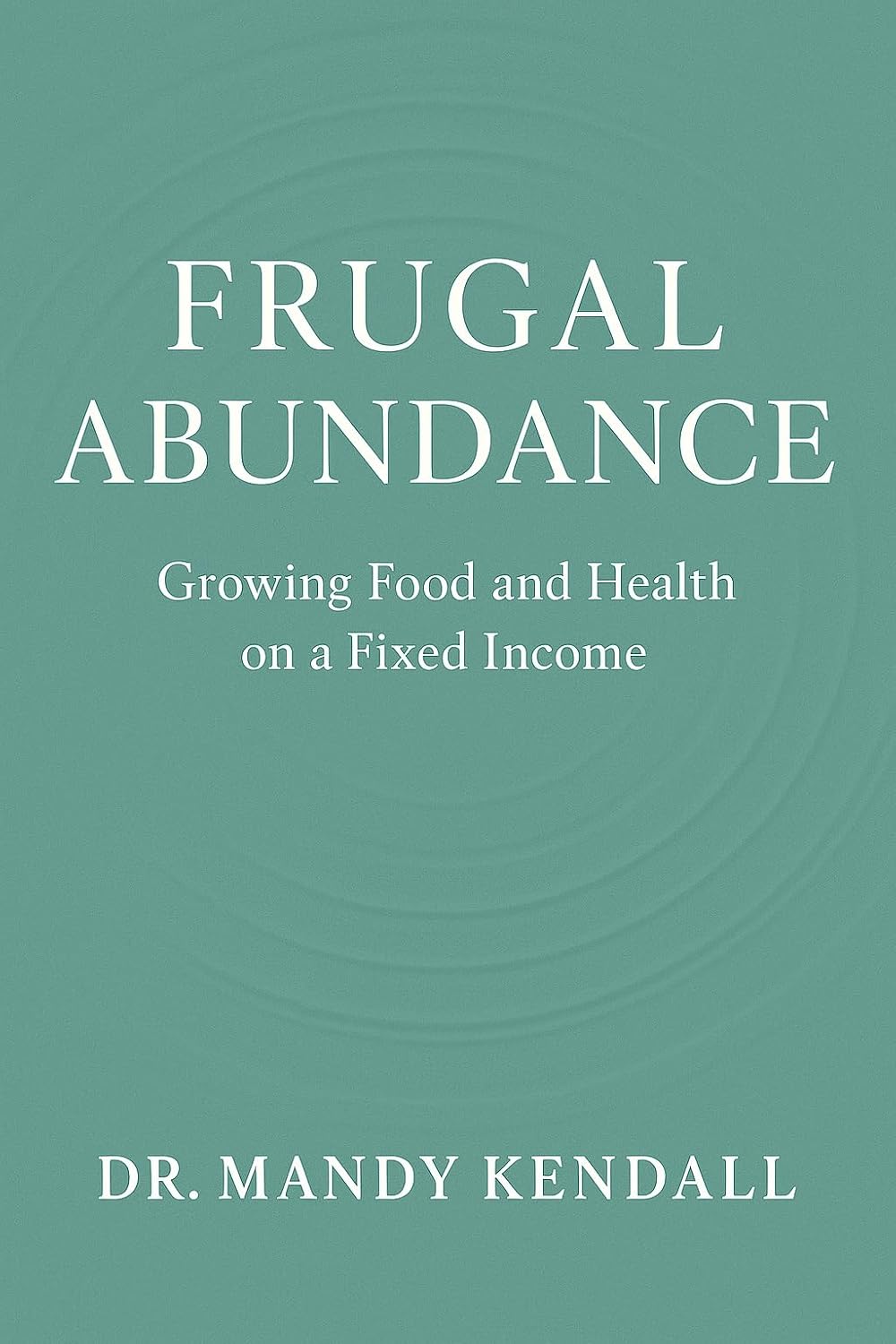 Frugal Abundance: The Art of Growing More with Less (The Co-Evolved Living Series Book 2) (English Edition) baixar livro de graça