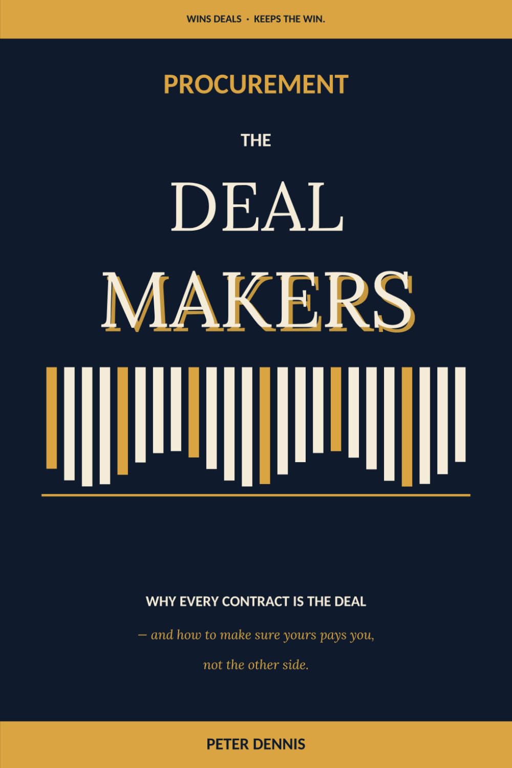 Procurement: The Deal Makers: Why every contract is the deal — and how to make sure yours pays you, not the other side baixar livro de graça