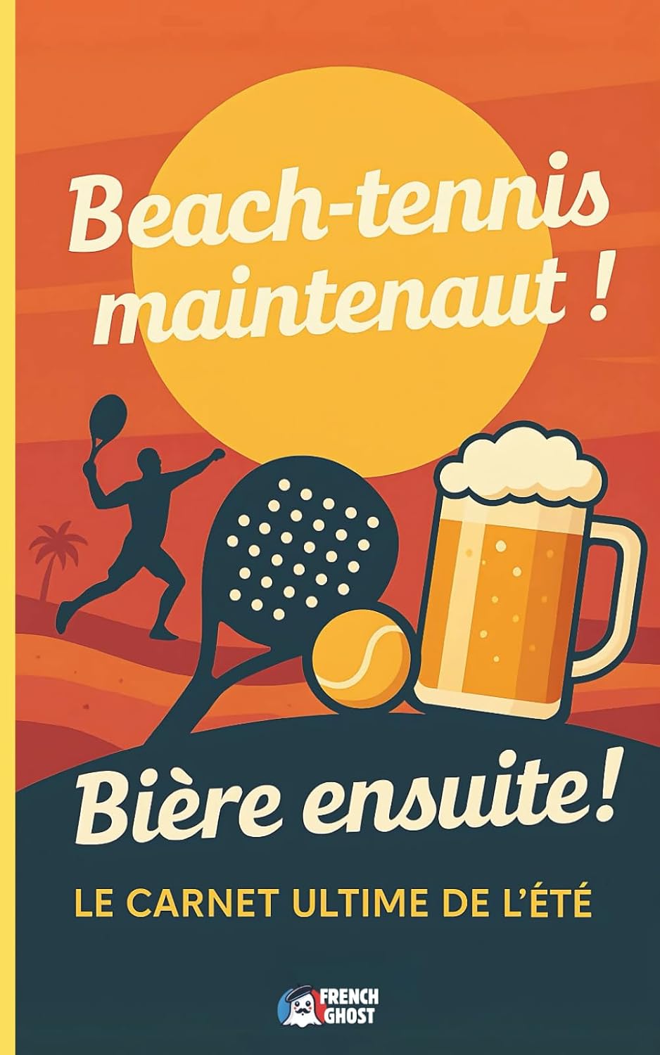 ler totalmente Carnet ligné Beach Tennis: Cahier de notes Tennis de plage | carnet vierge avec lignes de 120 pages à compléter. (Les Carnets des sportifs) (French Edition)