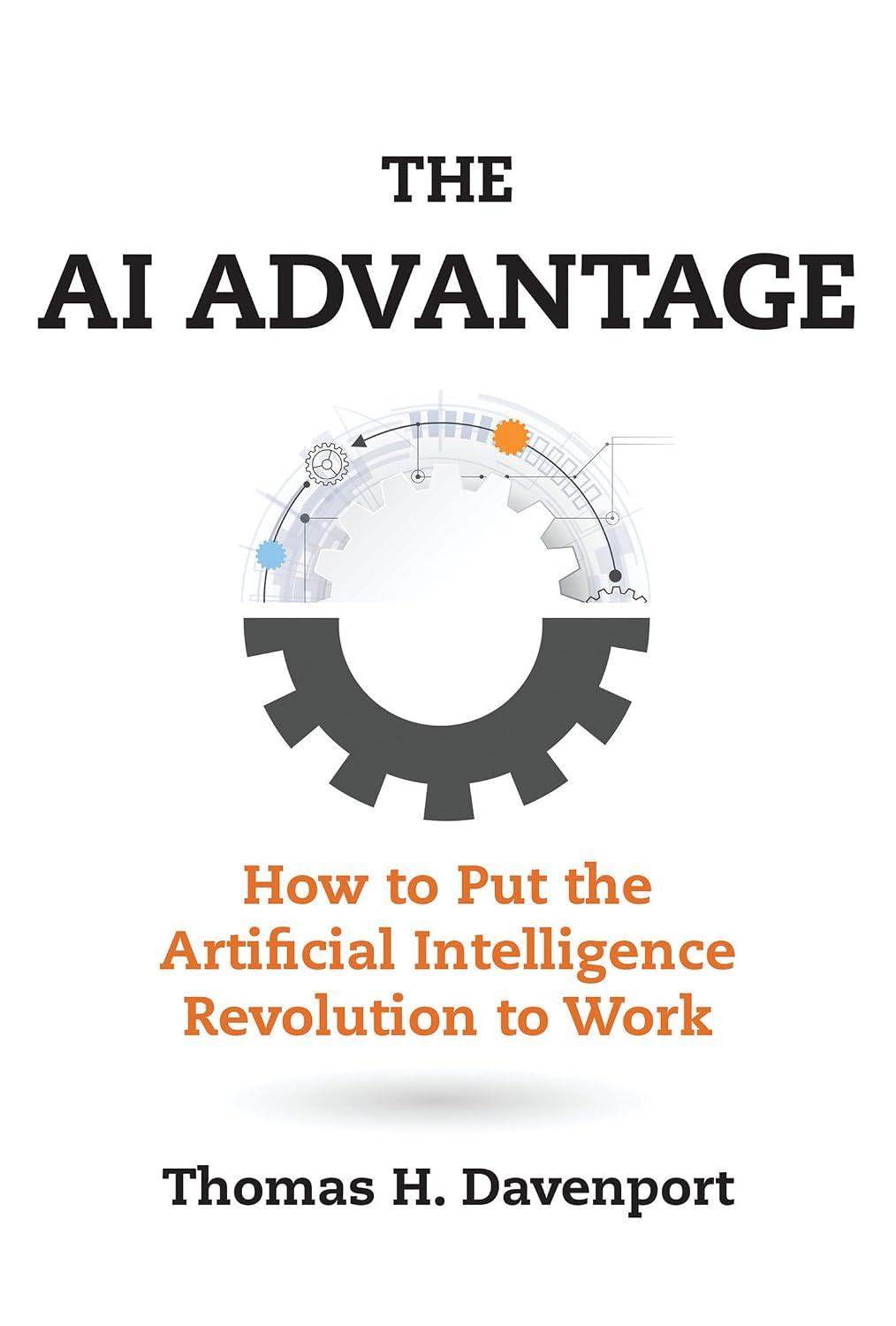 The AI Advantage: How to Put the Artificial Intelligence Revolution to Work baixar o livro de graça