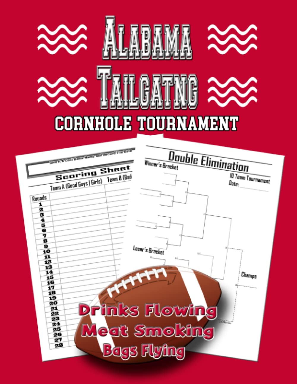 Alabama Tailgating Cornhole Tournament: 60 Score Sheets and 60 Tournament Brackets (5 - 12 Teams) baixar livro de graça