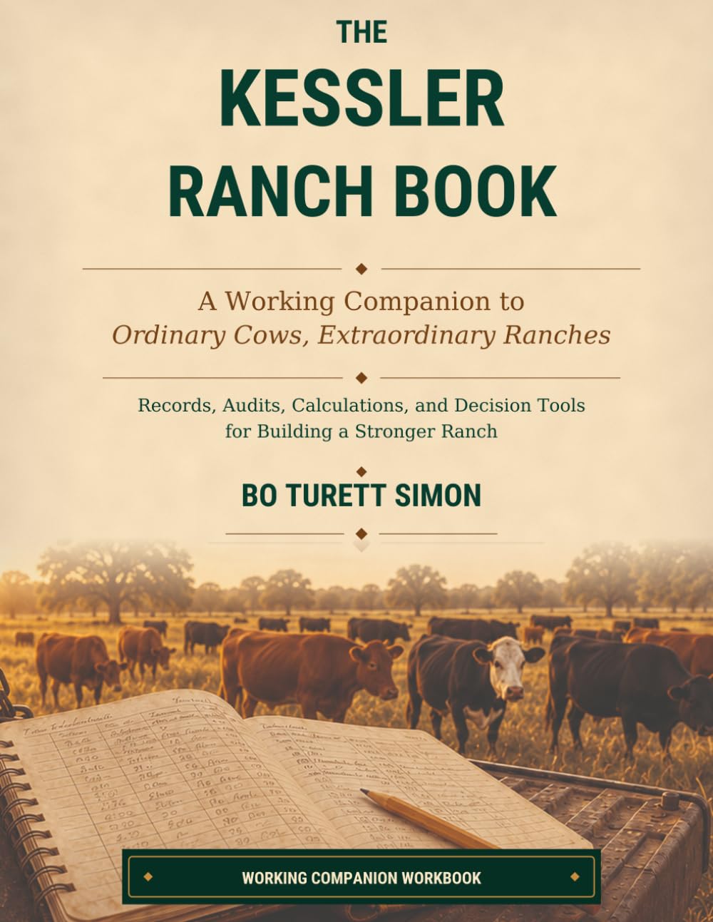 The Kessler Ranch Book: A Working Companion to Ordinary Cows, Extraordinary Ranches baixar o livro de graça