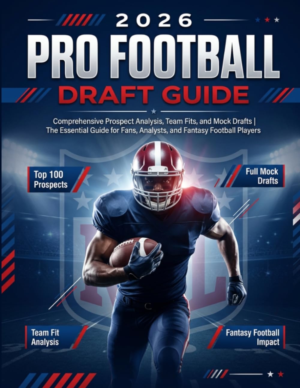 2026 Pro Football Draft Guide: Comprehensive Prospect Analysis, Team Fits, and Mock Drafts | The Essential Guide for Fans, Analysts, and Fantasy Football Players baixar o livro de graça
