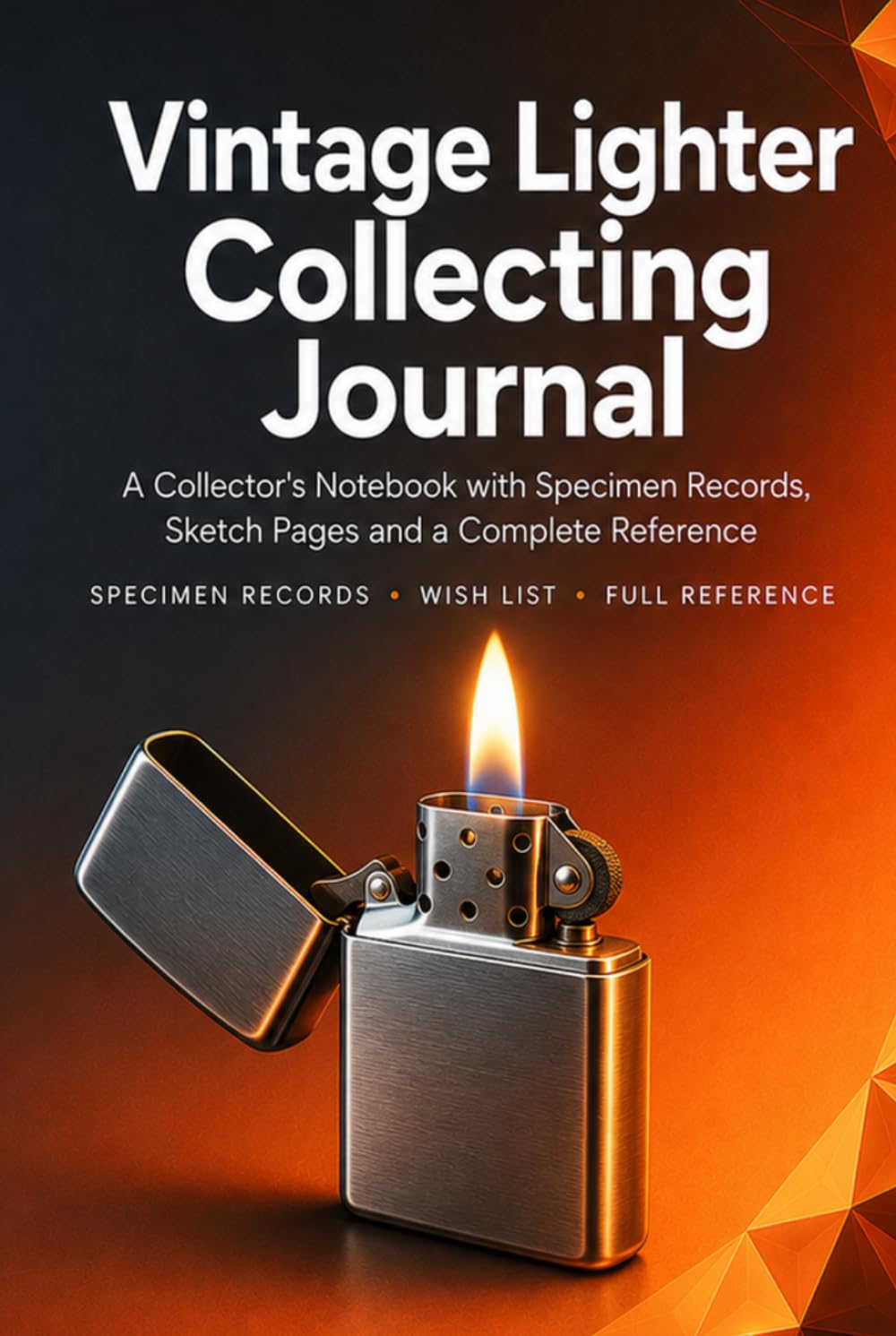 capítulo por capítulo baixar Vintage Lighter Collecting Journal: A Collector's Notebook with 86 Lighter Records, Sketch Pages, Wish List and Complete Reference | Hardcover