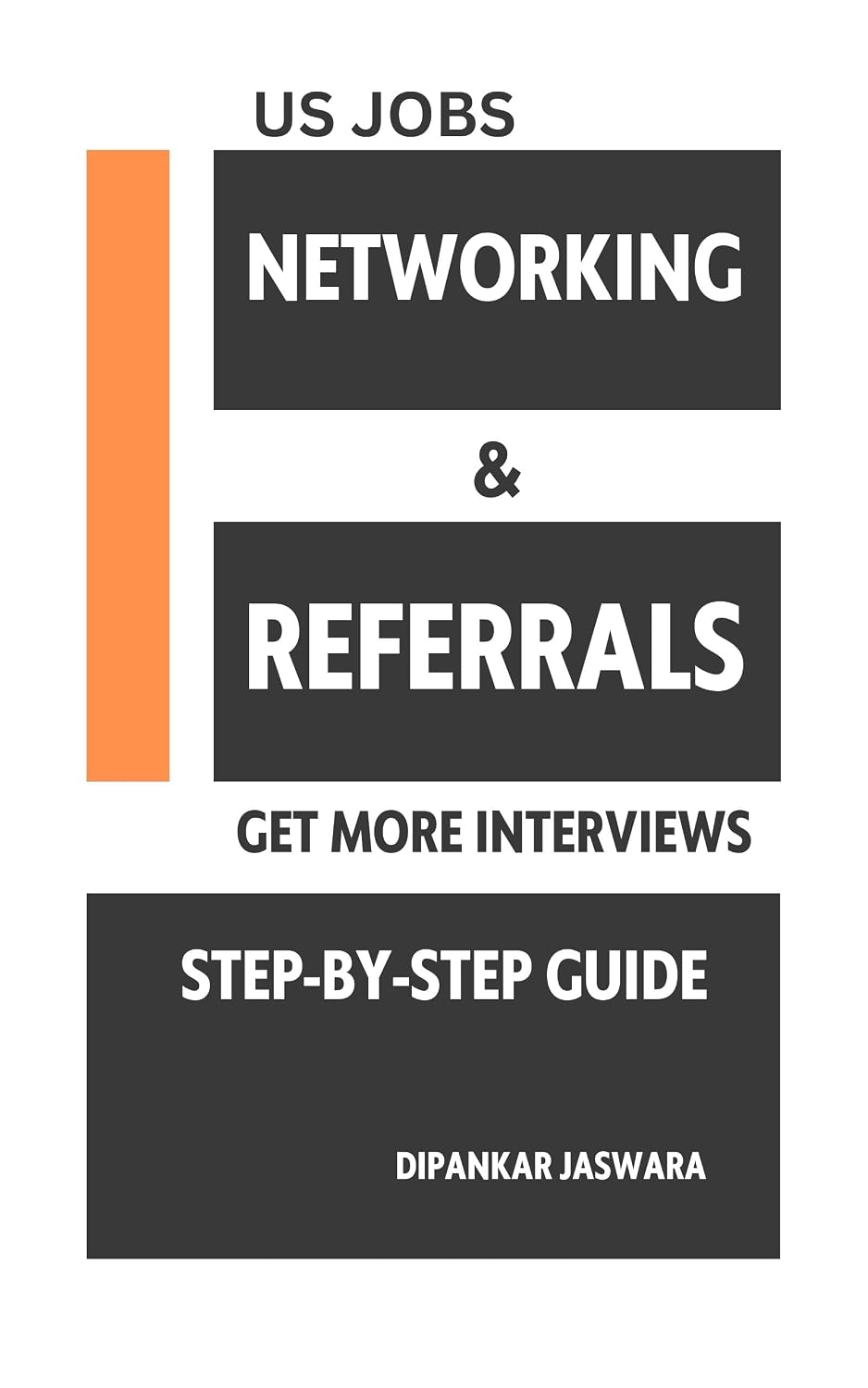 Networking & Referrals for US Jobs: A Simple Step-by-Step Guide to Build Connections and Get More Interviews (Beginner Survival Series Book 7) (English Edition) baixar livro de graça