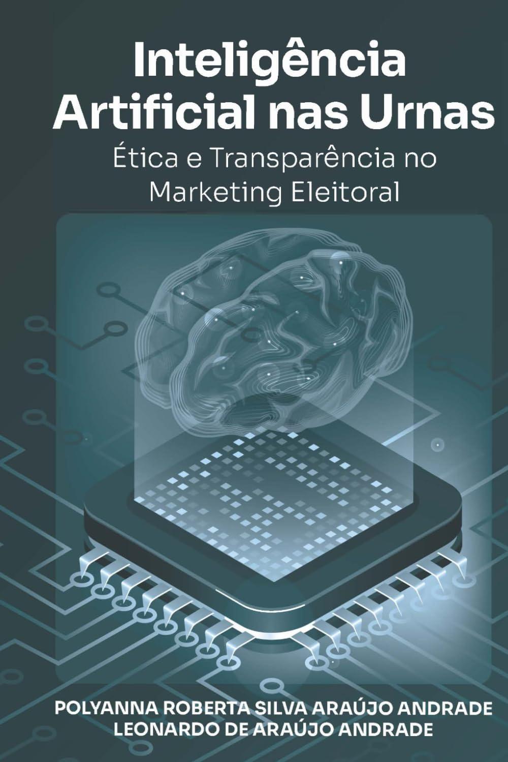 ler totalmente Inteligência Artificial nas Urnas: Ética e Transparência no Marketing Eleitoral (Portuguese Edition)
