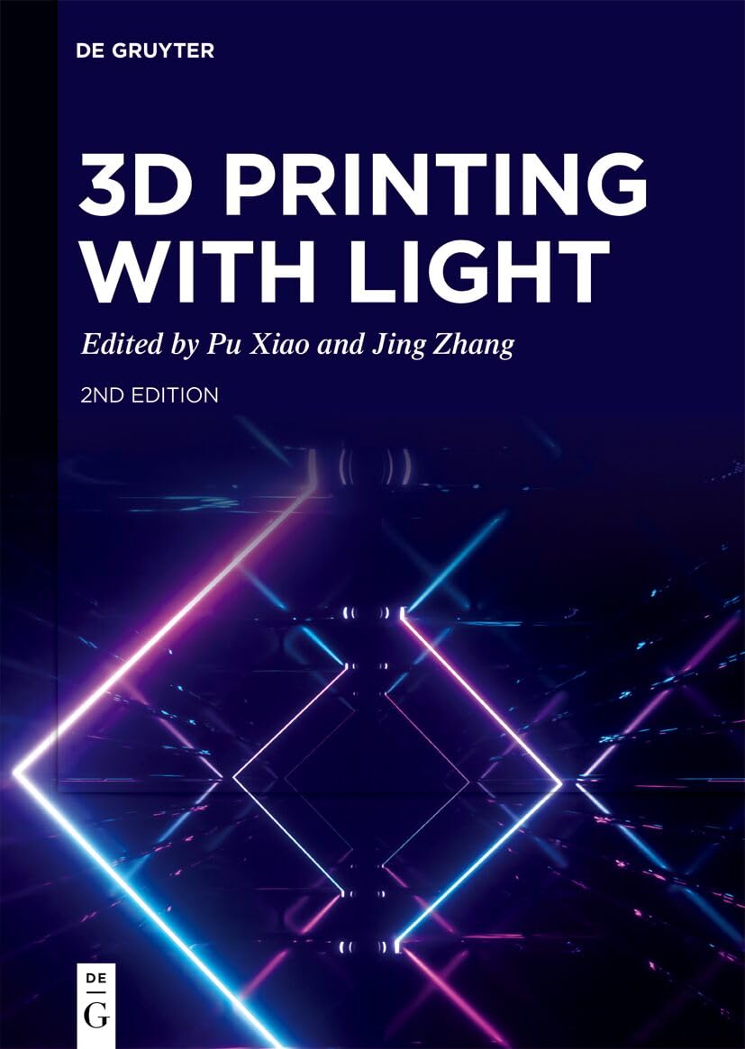 3D Printing with Light (English Edition)