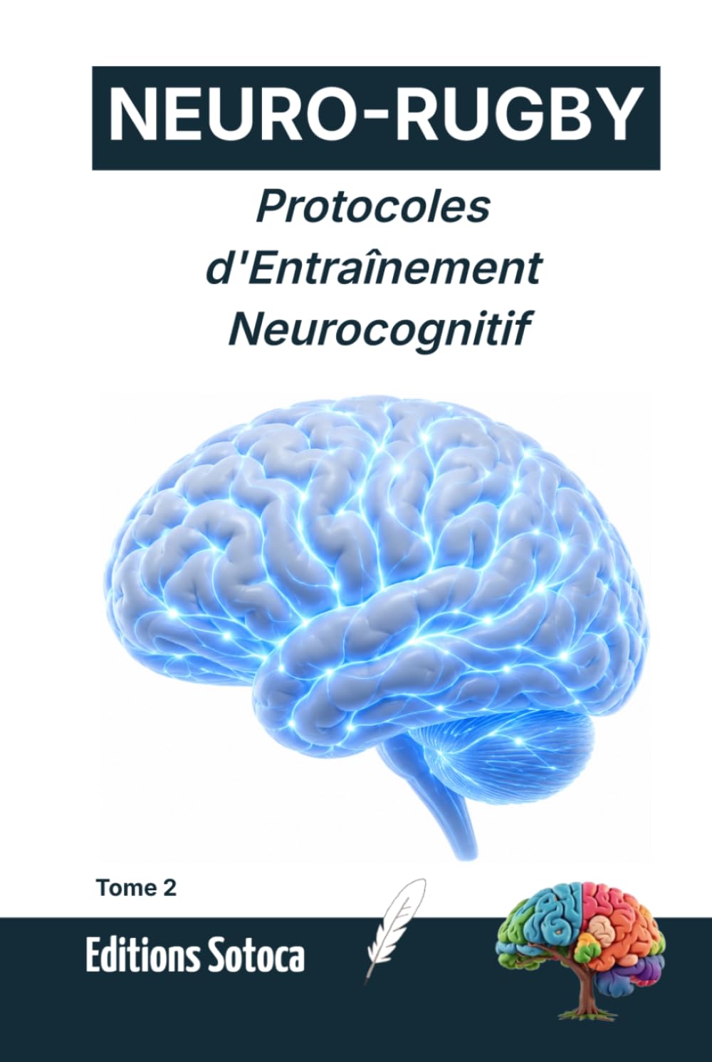 NEURO-RUGBY: Protocoles d'Entraînement Neurocognitif: Comment transformer vos simples réflexes en choix tactiques ? (Tome 2) (French Edition) baixar o livro de graça