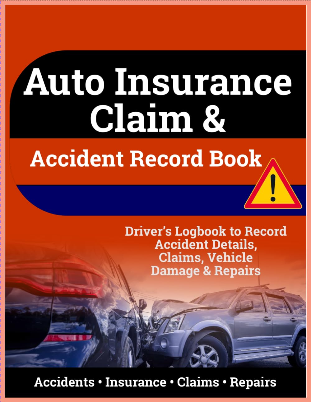 ler totalmente Auto Insurance Claim & Accident Record Book: Auto Insurance Claim & Accident Record Book