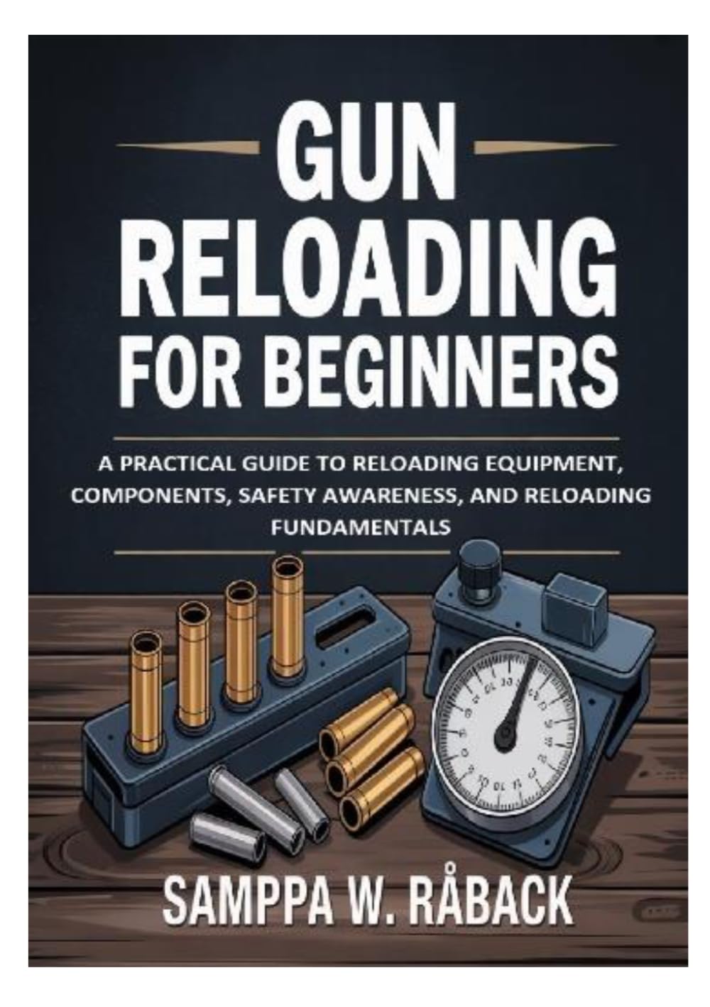 capítulo por capítulo baixar Gun Reloading for Beginners: A Practical Guide to Reloading Equipment, Components, Safety Awareness, and Reloading Fundamentals