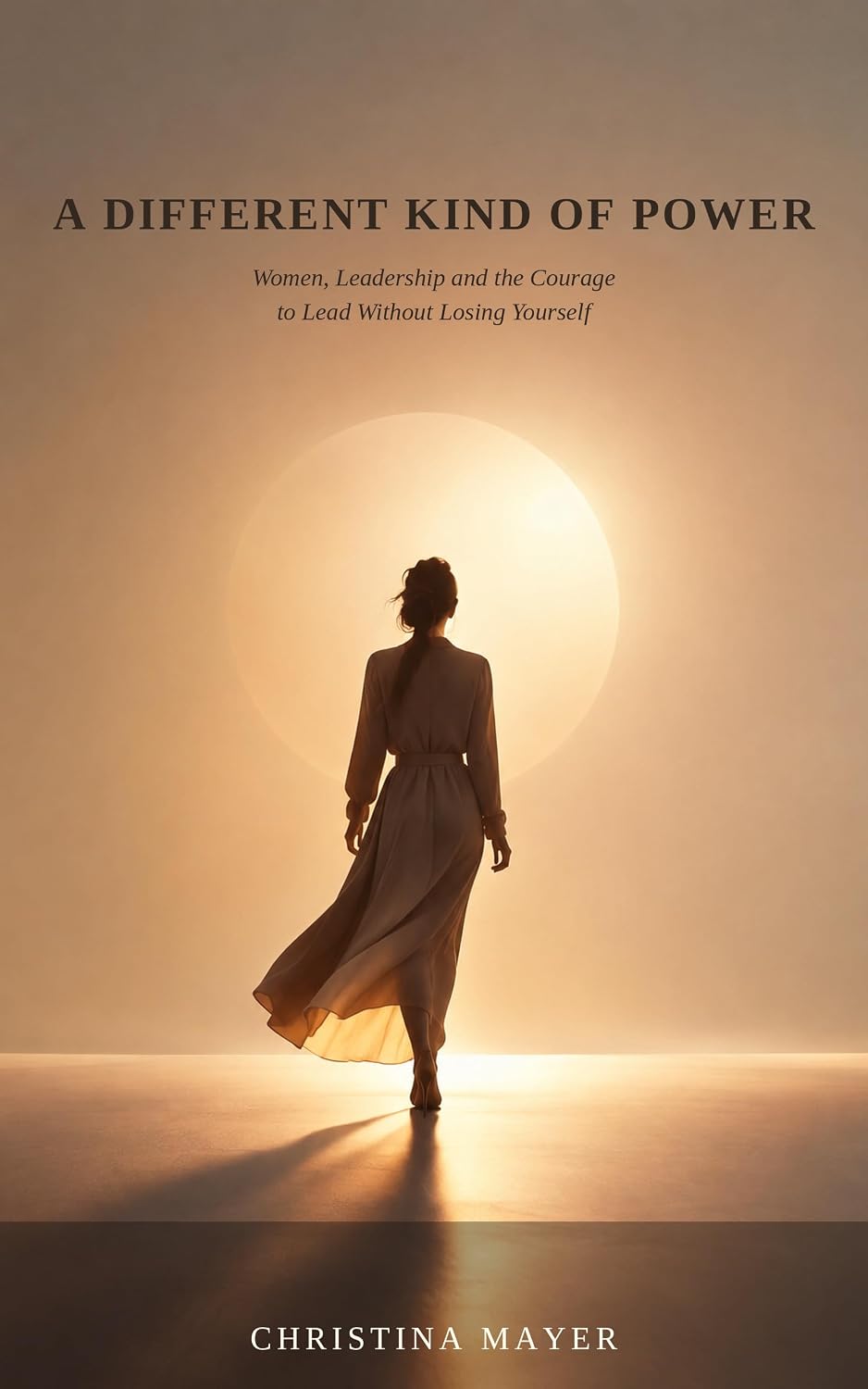 A Different Kind of Power: Women, Leadership and the Courage to Lead Without Losing Yourself (English Edition) baixar livro de graça