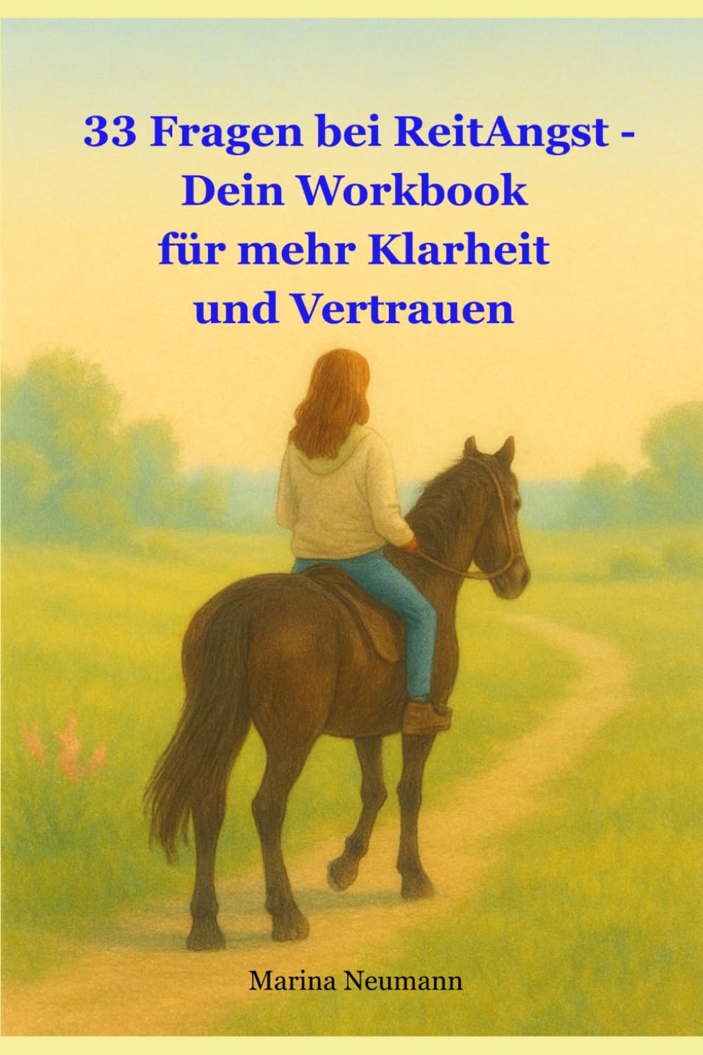 33 Fragen bei ReitAngst - Dein Workbook für mehr Klarheit und Vertrauen (German Edition) baixar livro de graça