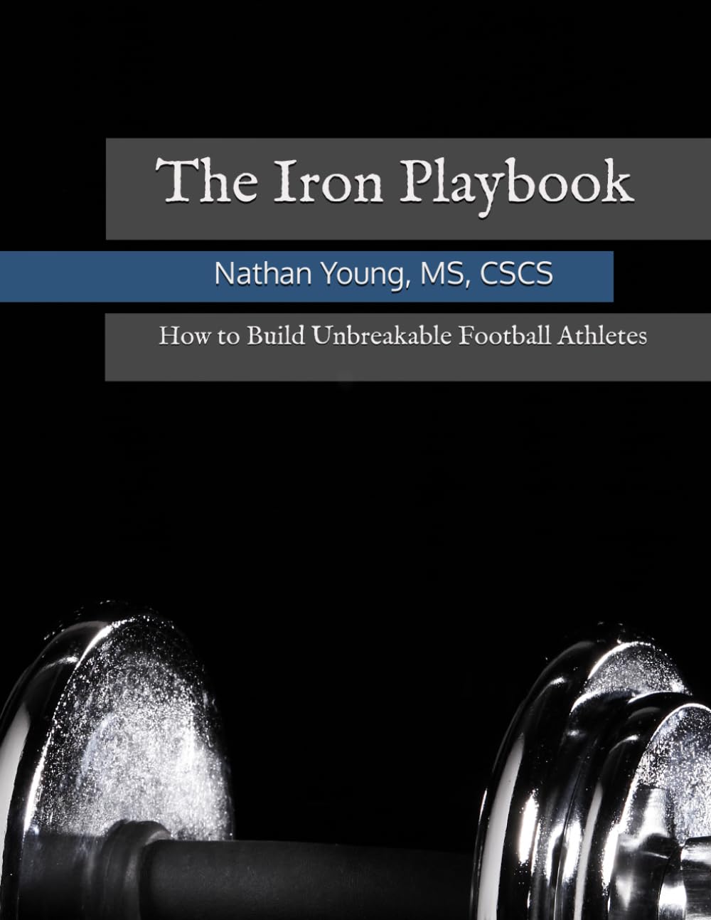 The Iron Playbook: How to Build Unbreakable Football Athletes baixar o livro de graça