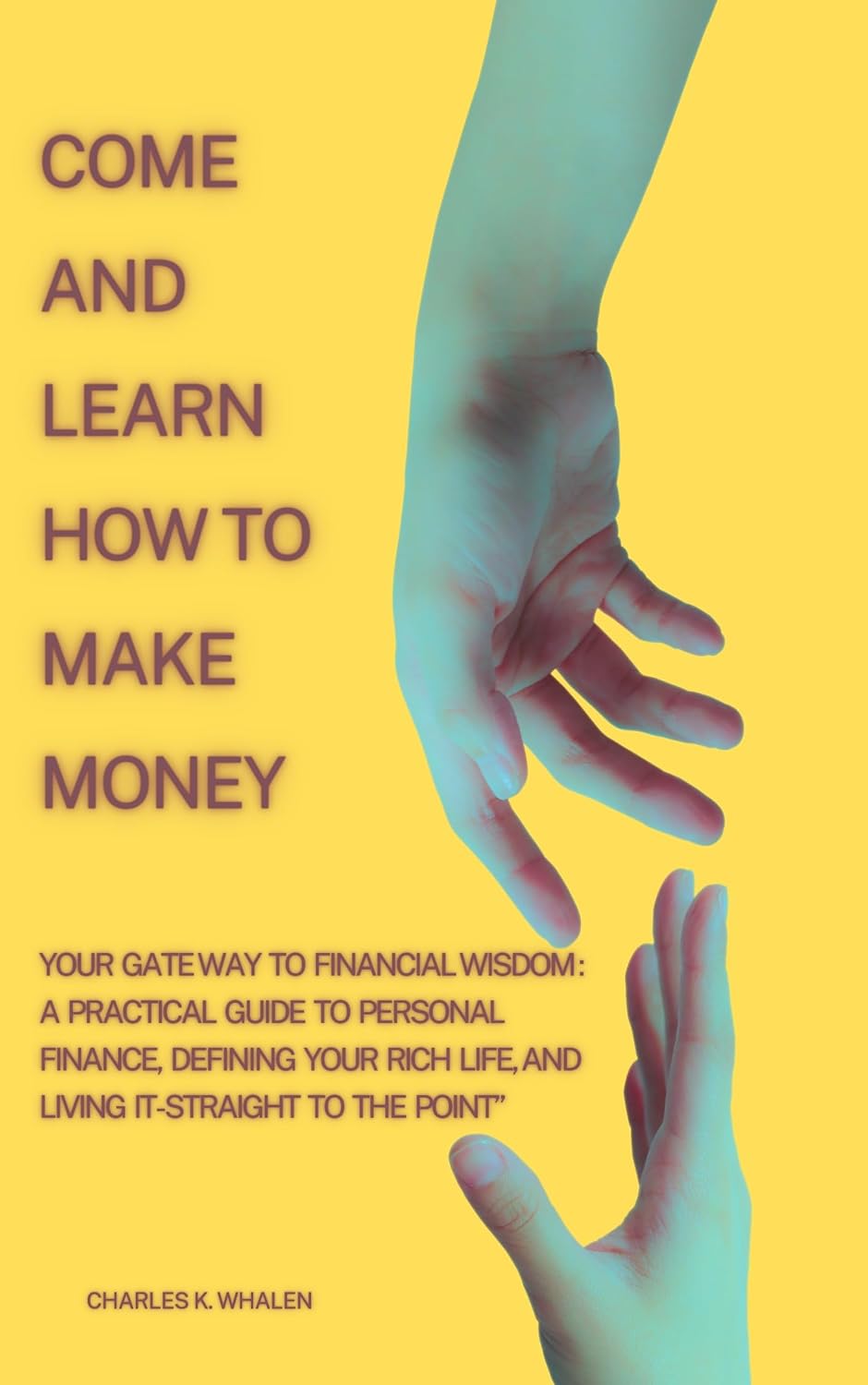 Come and learn how to make money: A six-weeks program that works:“your Gateway to financial Wisdom: A practical Guide to personal finance, Defining your... it-straight to the point (English Edition) baixar livro de graça