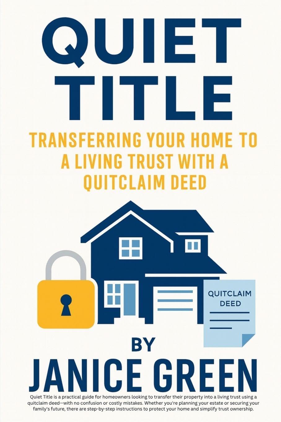 ler totalmente Quiet Title: Transferring Your Home to a Living Trust with a Quitclaim Deed