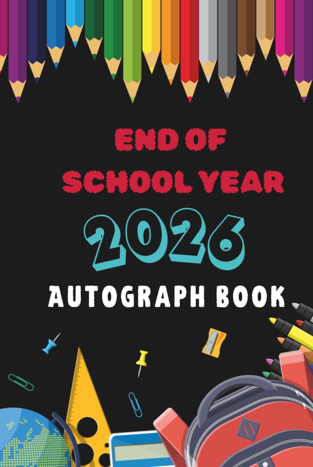 ler totalmente End of School Year. Autograph Book.: Student Keepsake for Classmate Signatures, School Memory Album for Leavers, Message Book for Friends & Teachers,... School Journal, Keepsake Book for Students.
