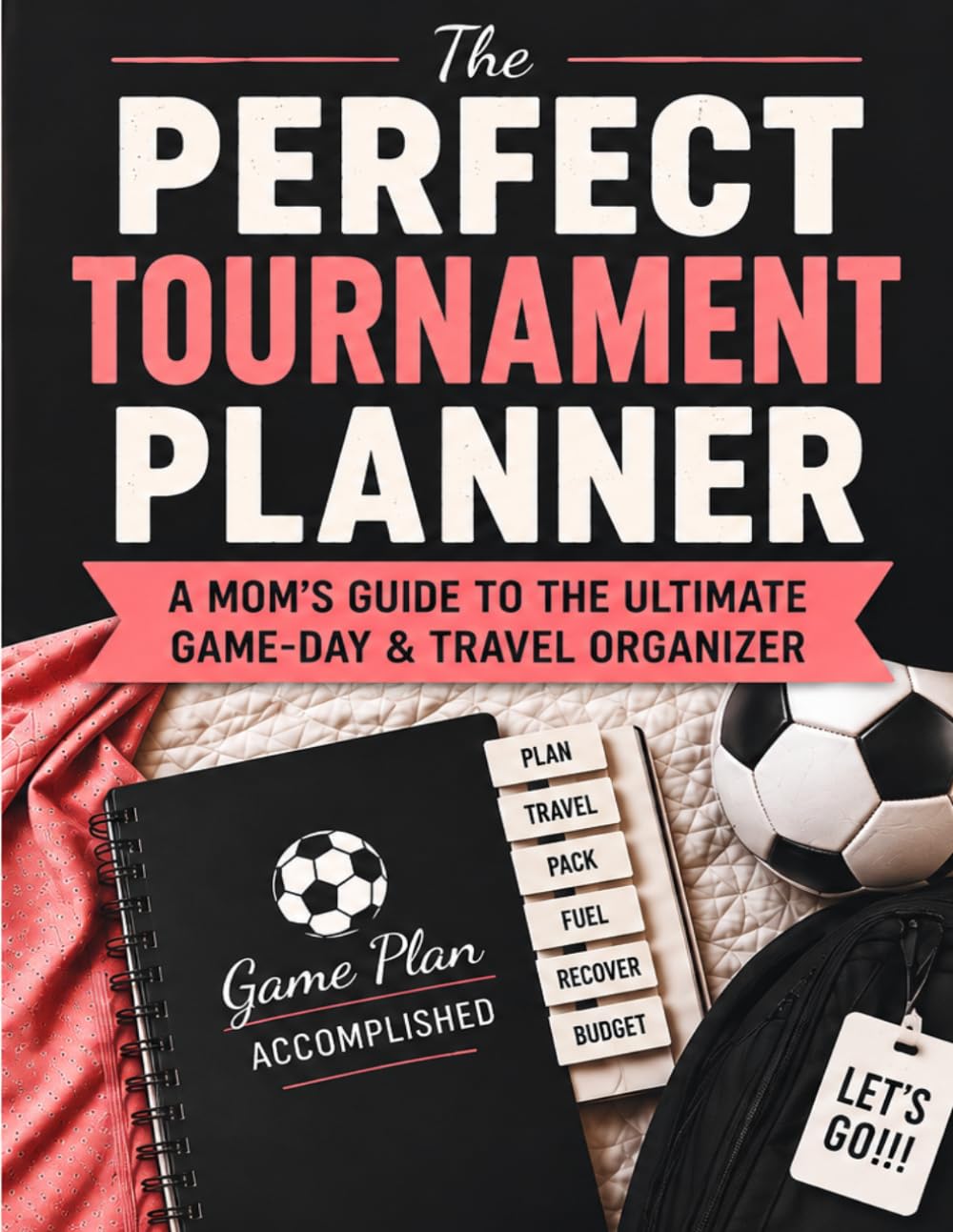 The Perfect Tournament Planner: A Mom's Guide to the Ultimate Game-Day & Travel Organizer baixar o livro de graça