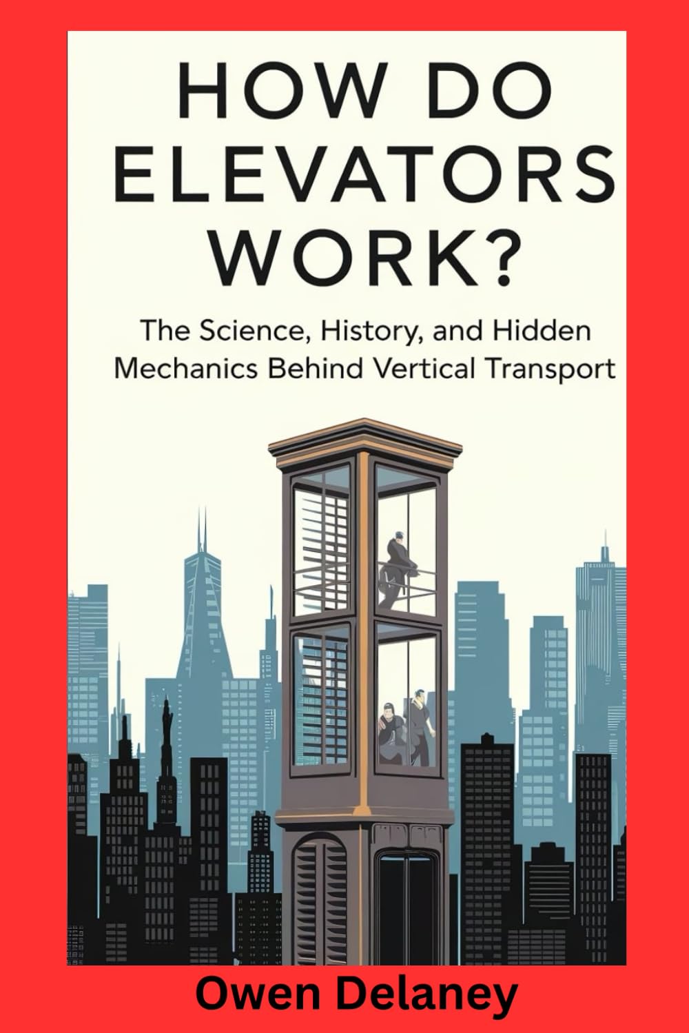 ler totalmente How Do Elevators Work?: The Science, History, and Hidden Mechanics Behind Vertical Transport