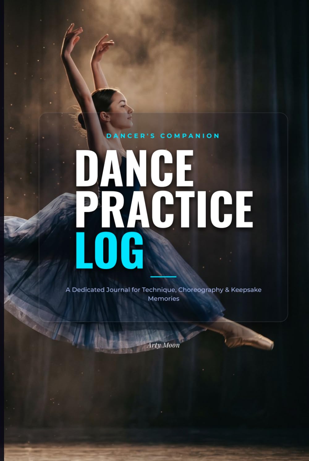 Dance Practice Log & Journal: A Dedicated 120-Page Dancer's Notebook with Weekly Planner, Choreography Blocking Stage Diagrams, and Competition Keepsake Tracker baixar o livro de graça