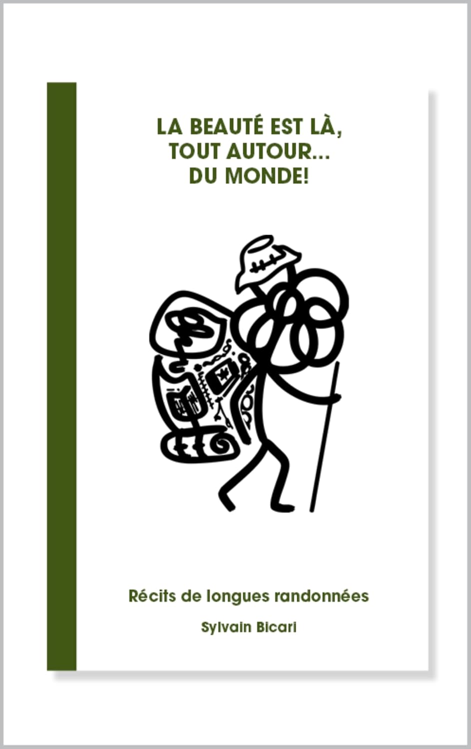La beauté est là, tout autour... du Monde !: Récit de longues randonnées (French Edition) baixar livro de graça