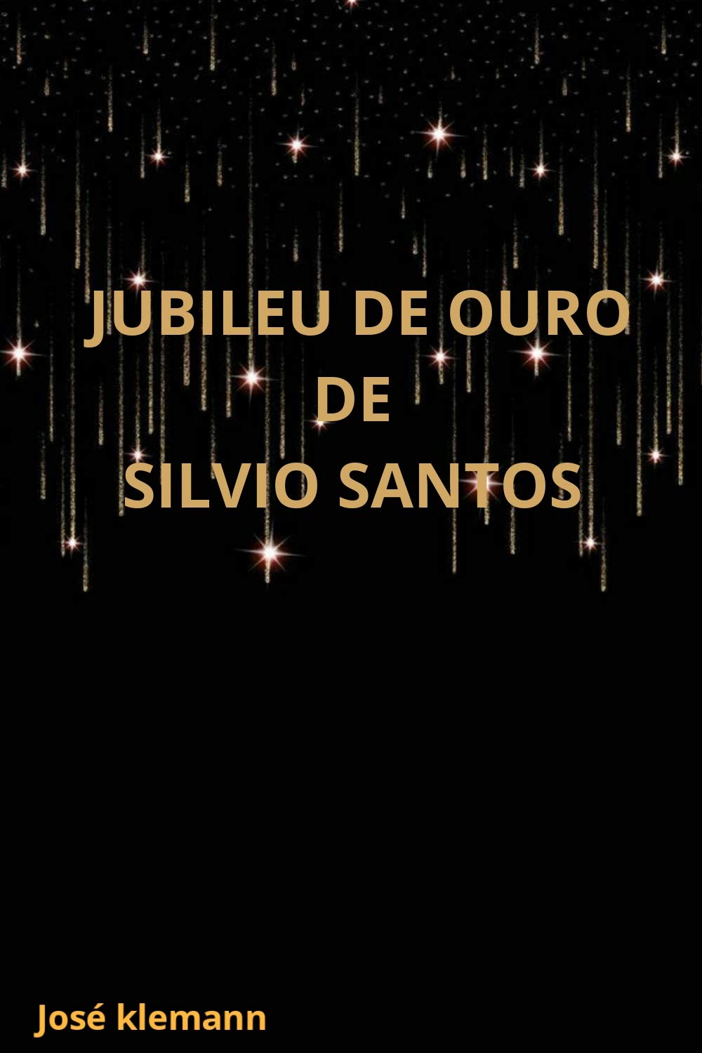 ler totalmente Jubileu de Ouro de Silvio Santos: A história de Sílvio Santos narrada sob visão cristã