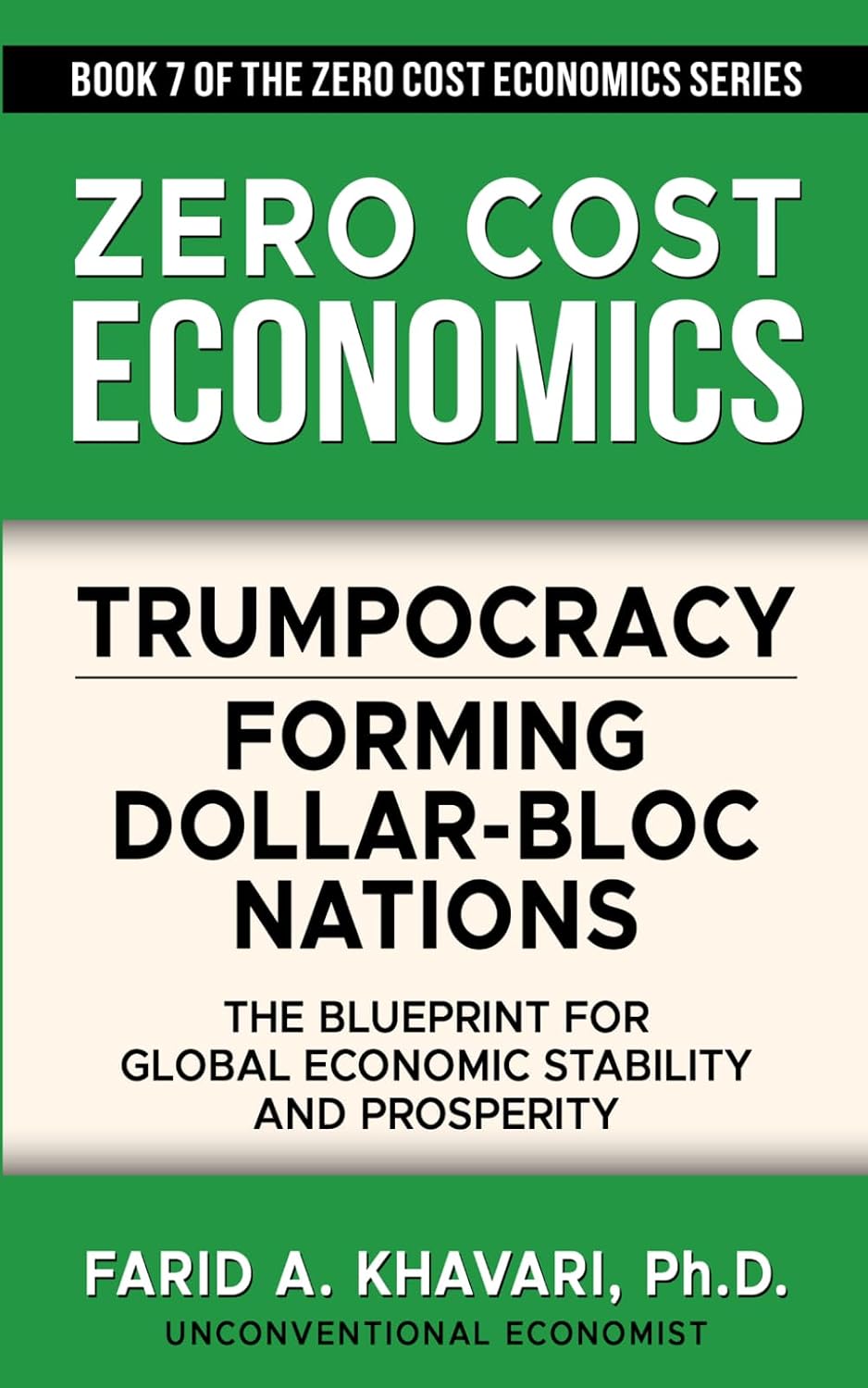Trumpocracy: Forming Dollar-Bloc Nations: The Blueprint for Global Economic Stability and Prosperity (Zero Cost Economics) baixar o livro de graça
