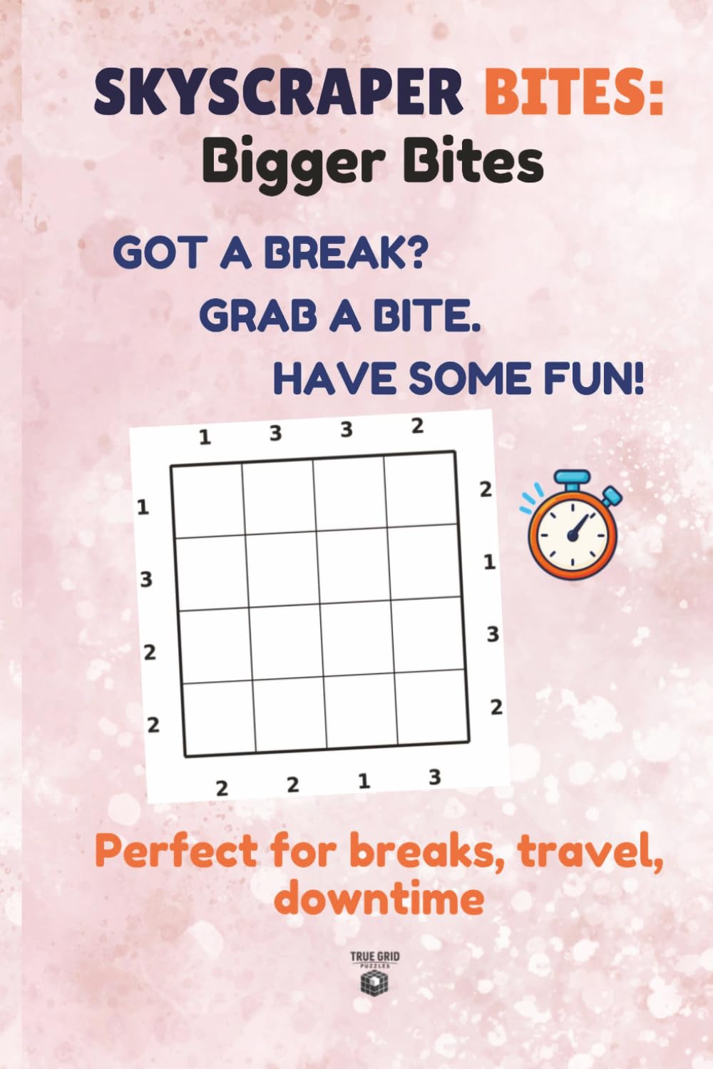 SKYSCRAPER BITES Bigger Bites: 150 QUICK PUZZLES For Breaks, Travel & Downtime (True Grid Puzzle Bites) baixar o livro de graça