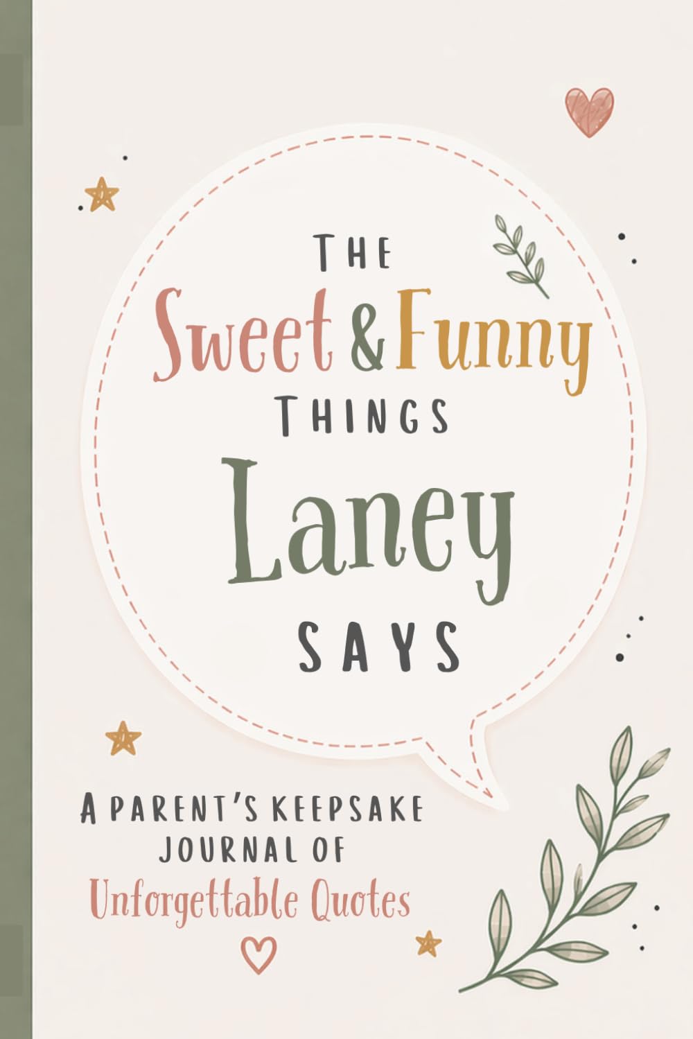 ler totalmente The Sweet & Funny Things Laney Says: A Parents’ Keepsake Journal of Unforgettable Quotes