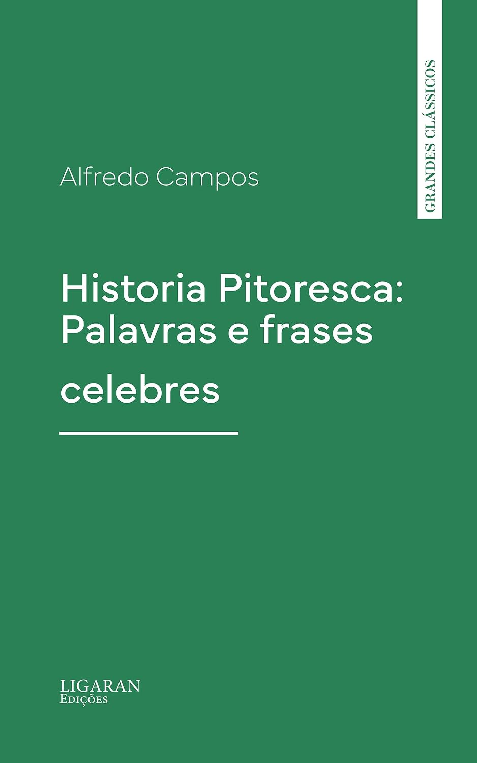 ler totalmente Historia Pitoresca: Palavras e frases celebres