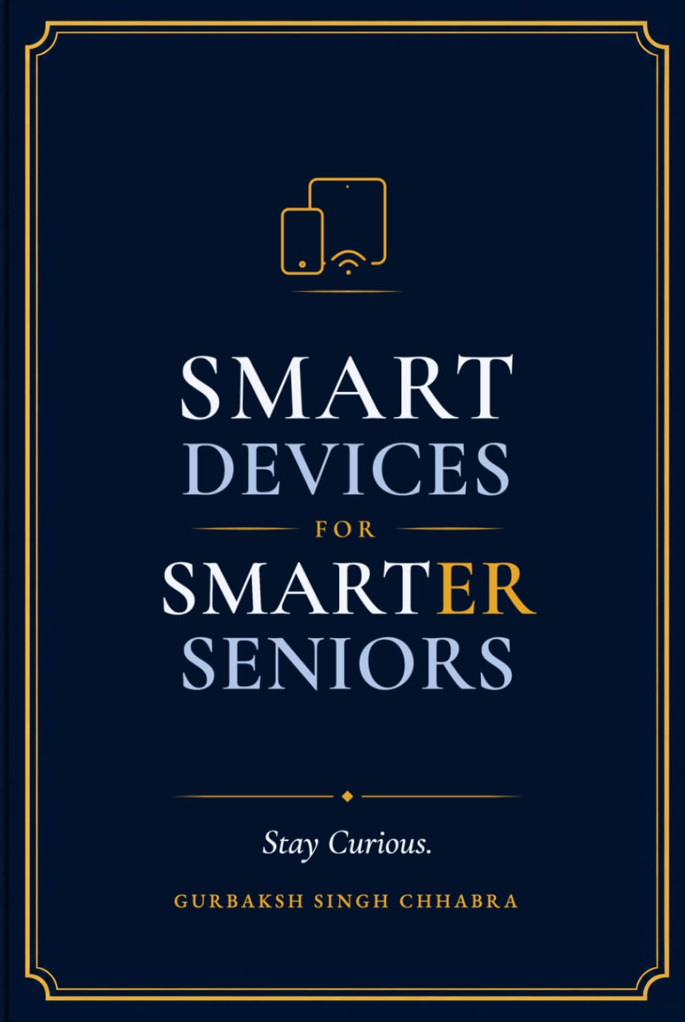 ler totalmente Smart Devices for Smarter Seniors: Stay Curious