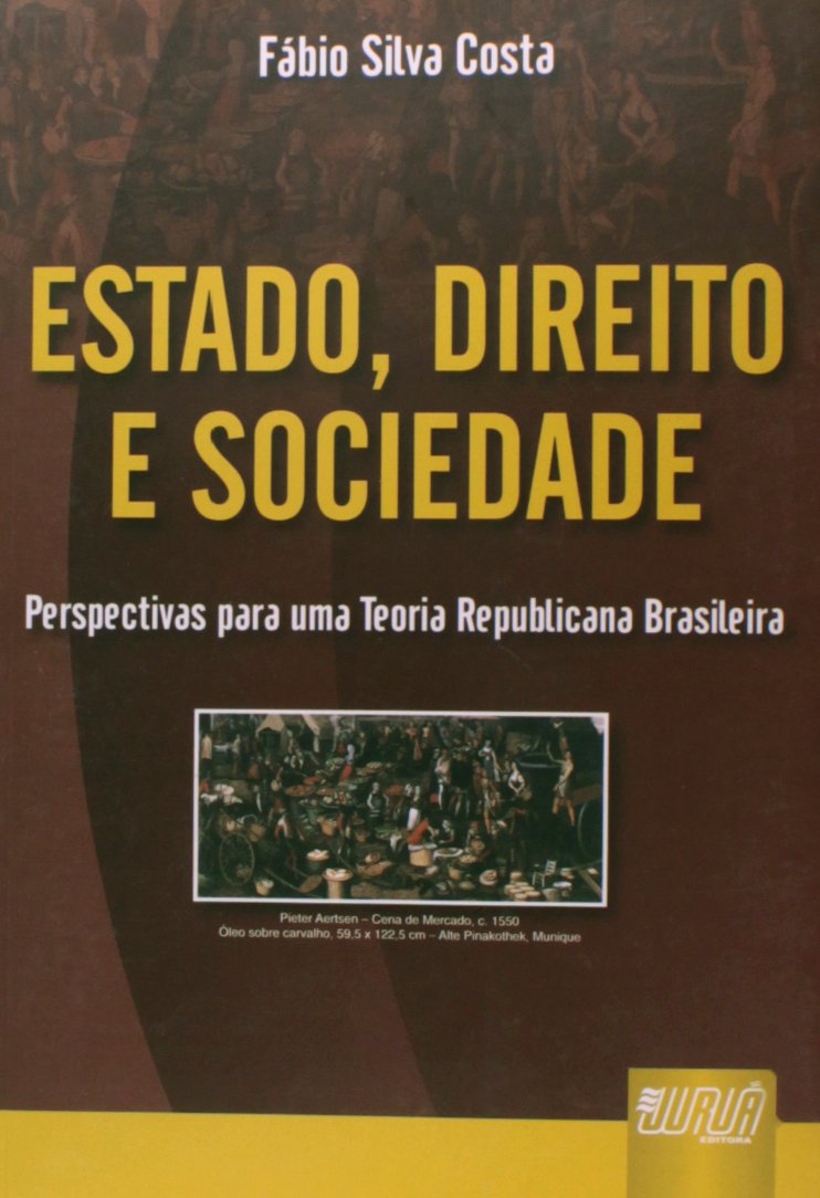 Estado, Direito e Sociedade: Perspectivas Para uma Teoria Republicana Brasileira baixar o livro de graça