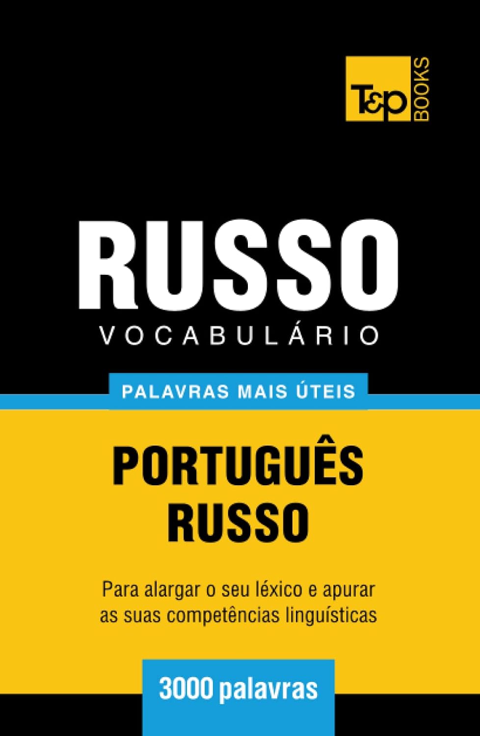 Vocabulário Português-Russo - 3000 palavras mais úteis (European Portuguese Collection) (Portuguese Edition) baixar o livro de graça