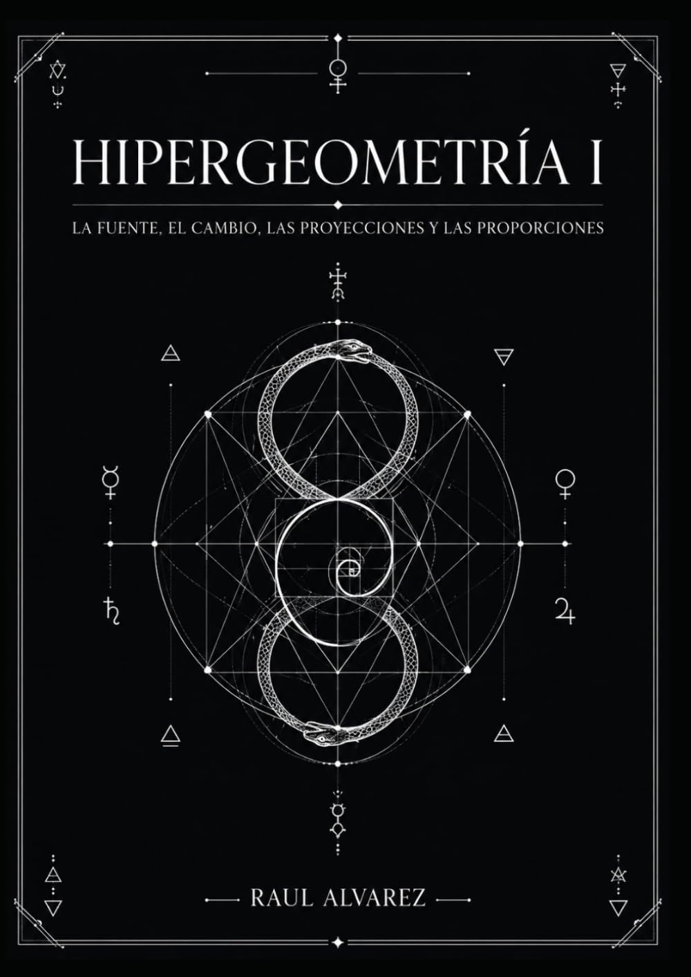 capítulo por capítulo baixar HIPERGEOMETRIA I: La Fuente, El Cambio, Las Proyecciones y Las Proporciones (Spanish Edition)