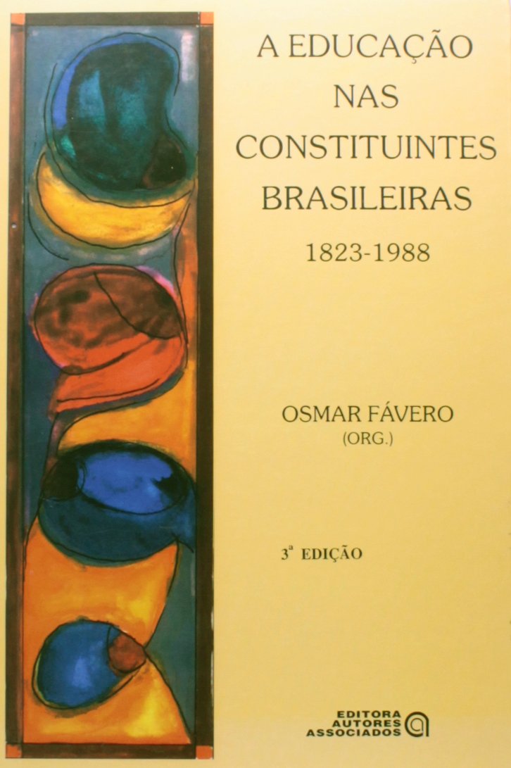 A Educação nas Constituintes Brasileiras. 1823-1988
