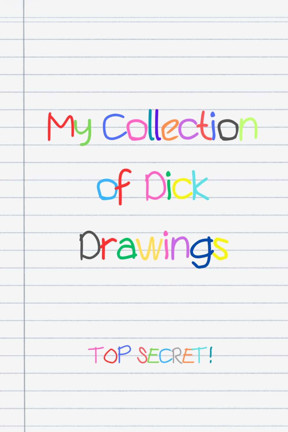 My Collection of Dick Drawings: Gag Gift, Lined Journal baixar livro de graça