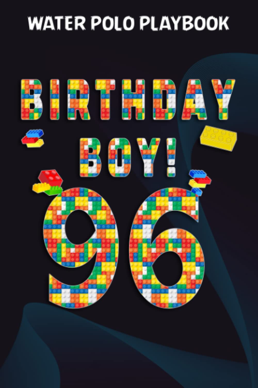 ler totalmente Water Polo Playbook:Cute 96th Birthday Gift 96 Years Old Block Building: Gifts for Him:Practical Water Polo Game Coach Play Book | Coaching Notebook... & Strategy | Gift for Coaches & Team,Bir