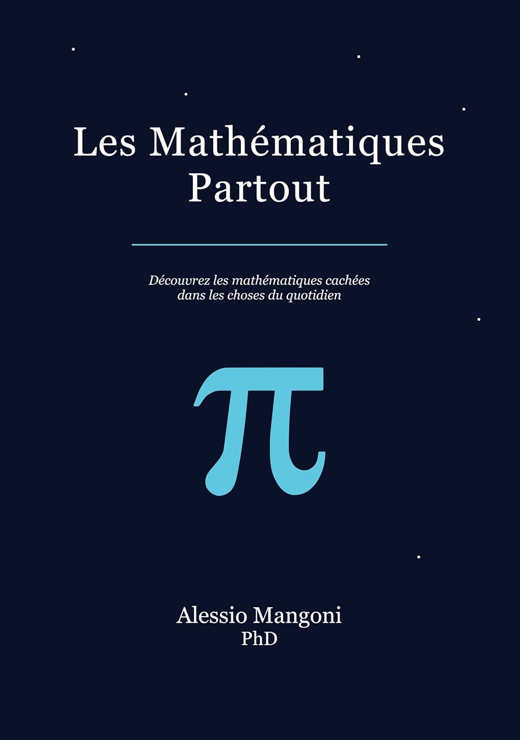 Les Mathématiques Partout: découvrez les mathématiques cachées dans les choses du quotidien (French Edition) baixar livro de graça