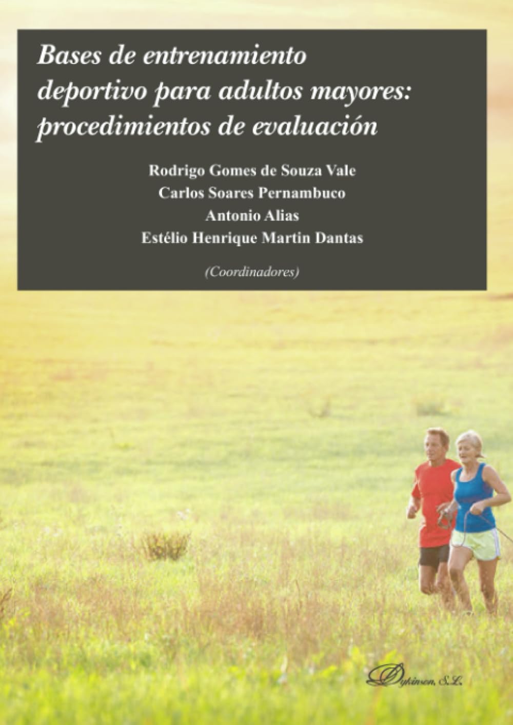 Bases de entrenamiento deportivo para adultos mayores: procedimientos de evaluación baixar livro de graça