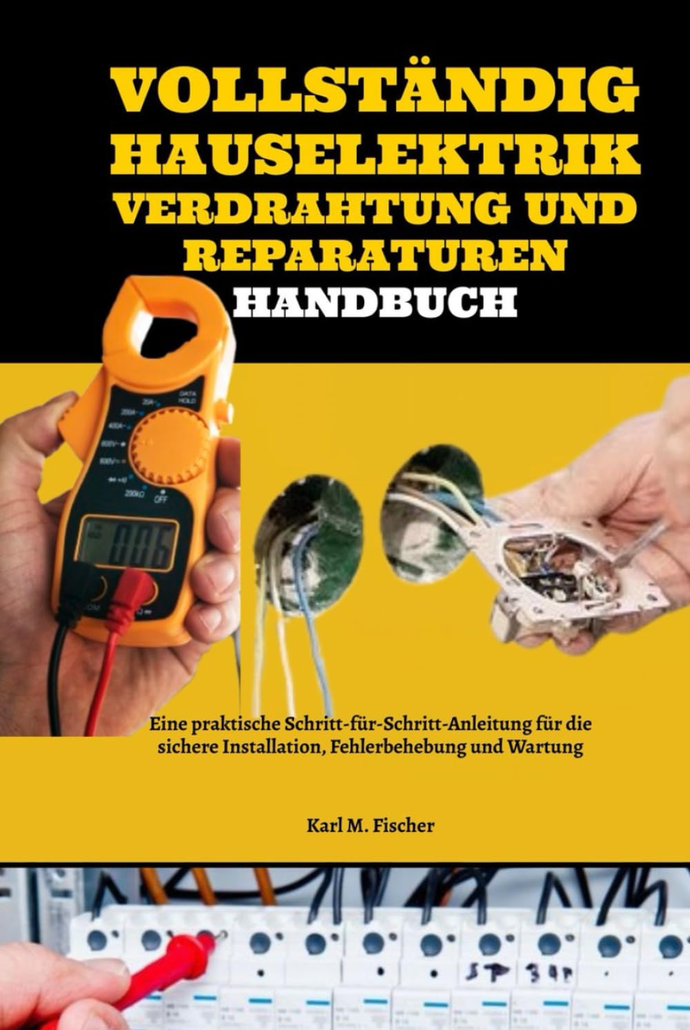 capítulo por capítulo baixar Vollständig Hauselektrik Verdrahtung Und Reparaturen Handbuch: Eine praktische Schritt-für-Schritt-Anleitung für die sichere Installation, Fehlerbehebung und Wartung (German Edition)