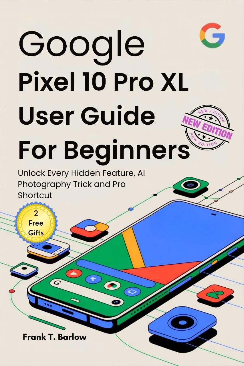 ler totalmente Google Pixel 10 Pro XL User Guide for Beginners: Unlock Every Hidden Feature, AI Photography Trick and Pro Shortcut (English Edition)
