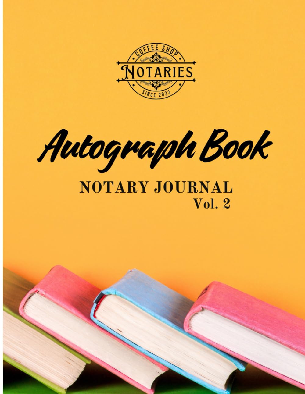 Notary Journal Vol 2 - Pre-Filled Real Estate Docs & Extra Space | Easy-to-Read for Signing Agents: Designed by Notaries for Notaries - Cover: Yellow/Books (2 Signers per entry) baixar livro de graça