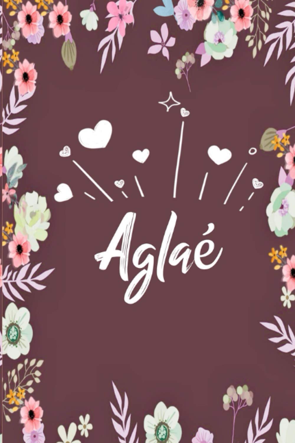 capítulo por capítulo baixar Aglaé: Carnet de notes 6x9 pouces | Prénom personnalisé Aglaé | Cadeau d'anniversaire,noël, maman, sœur,: floral | 120 pages lignée. (French Edition)