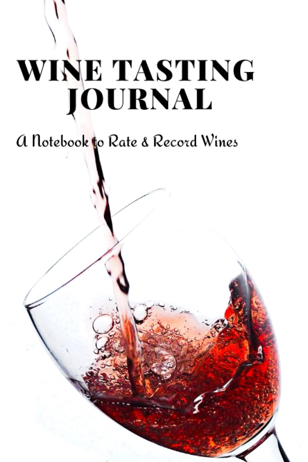 Wine Taster Journal: Notebook to Rate Record Wines, Wine Notebook & Unique Gift For The Wine Lover baixar livro de graça