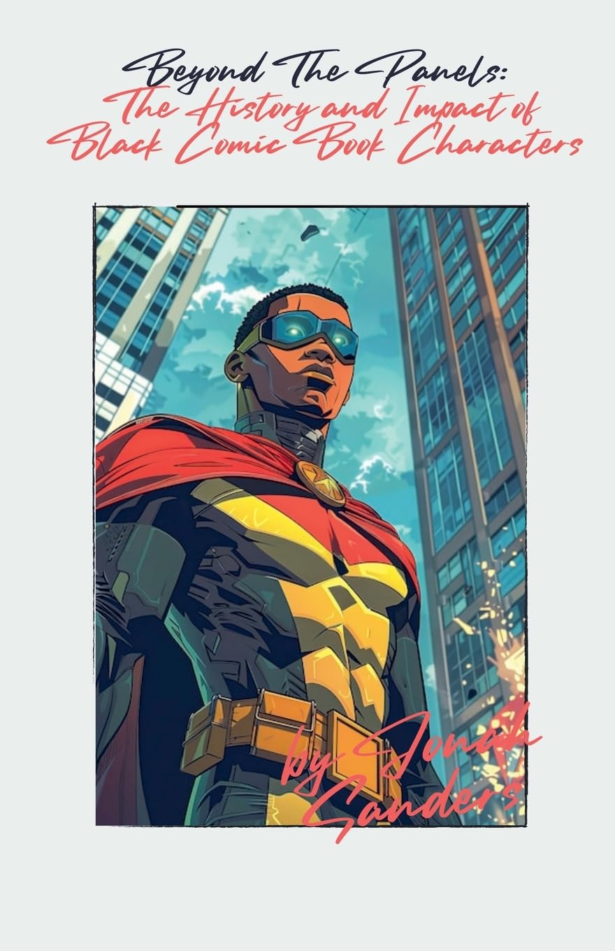 Beyond The Panels: The History and Impact of Black Comic Book Characters baixar livro de graça