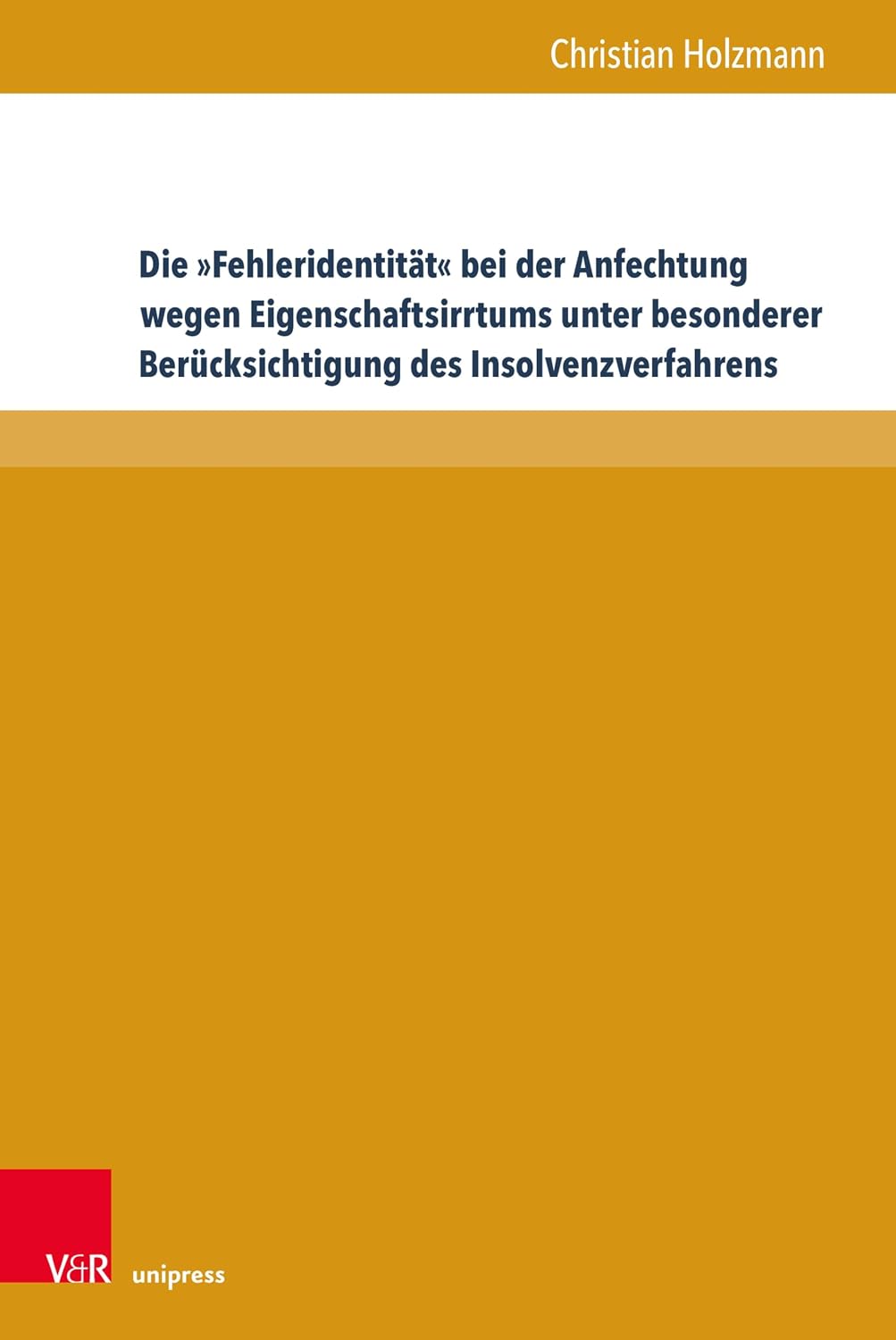 Die »Fehleridentität« bei der Anfechtung wegen Eigenschaftsirrtums unter besonderer Berücksichtigung des Insolvenzverfahrens (Beiträge zu Grundfragen des Rechts 38) (German Edition) baixar o livro de graça